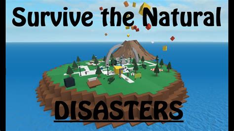 Natural Disasters Roblox Maps