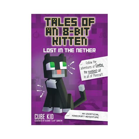 Tales of an 8-Bit Kitten #1: Lost in the Nether An Unofficial Minecraft Adventure in 2022 ...