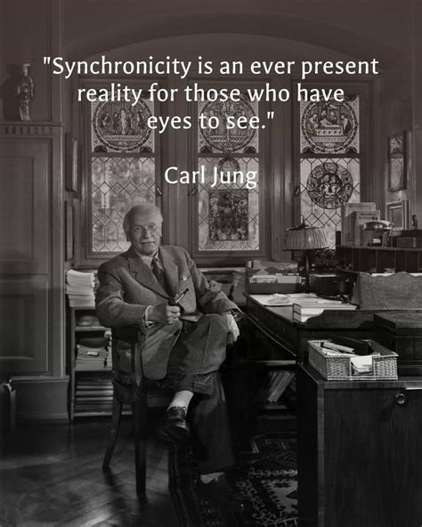 "Synchronicity is an ever present reality for those who have eyes to see." - Carl Jung [1200 x ...