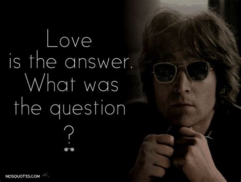 Love is the Answer. What was the Question? | Mosquotes