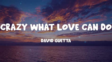 David Guetta - Crazy What Love Can Do (Lyrics) - YouTube