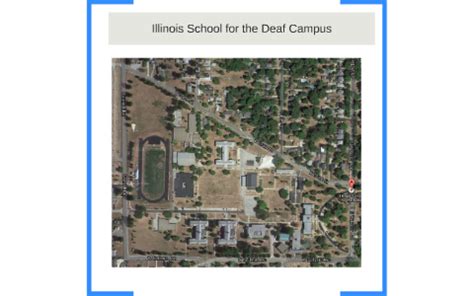 Illinois School for the Deaf Campus by Lana Shea on Prezi