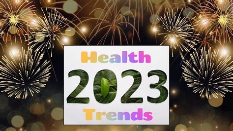 10 Health Trends for 2023 that you Might Need to Know!