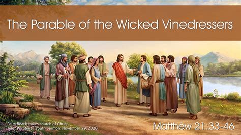 The Parable of the Wicked Vinedressers - Palm Beach Lakes church of Christ