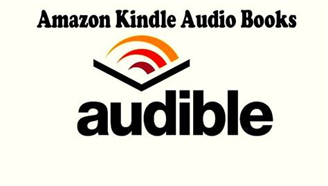 Amazon Kindle Audio Books - Audio Books for Kindle | How to Buy ...