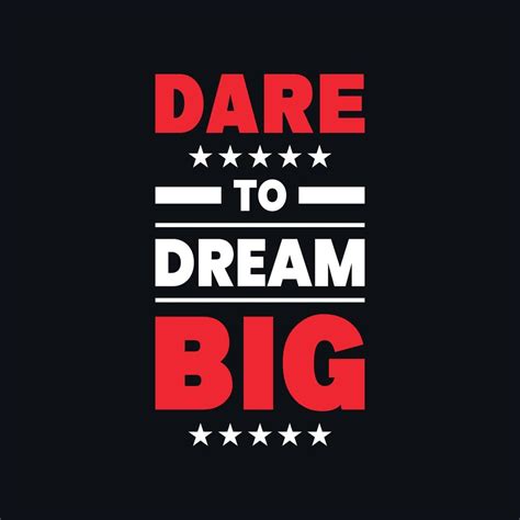 Dare to dream big motivational typography vector t shirt design 11858805 Vector Art at Vecteezy