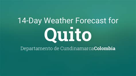 Quito, Colombia 14 day weather forecast