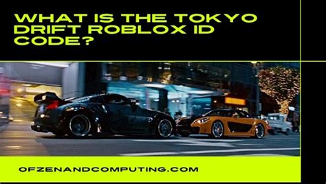 Tokyo Drift Roblox ID Code (2022): Song / Music ID Codes