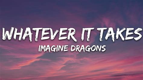 Imagine Dragons - Whatever It Takes (Lyrics) - YouTube Music