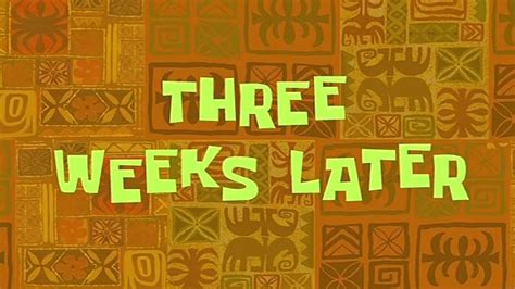 Three weeks later spongebob time cards - YouTube