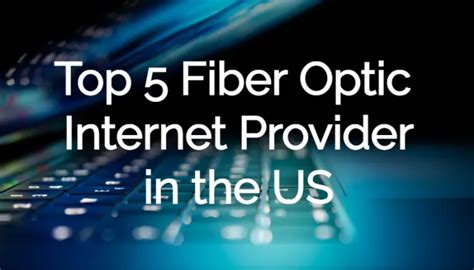 Top 5 Fiber Optic Internet Providers in the US - Tech Taalk