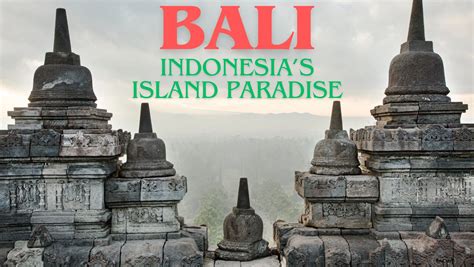 Bali Indonesia's Island Paradise