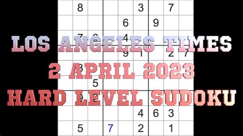 Sudoku solution – Los Angeles Times sudoku 2 April 2023 Hard level ...