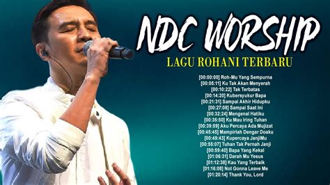 NONSTOP LAGU ROHANI TERBARU NDC WORSHIP 2023 🙏 TERBAIK LAGU PUJIAN DAN PENYEMBAHAN 2023 - YouTube