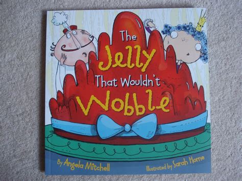 The Jelly that wouldn't Wobble by Angela Mitchell Piggy Cake, 89th Birthday, Empowering Books ...