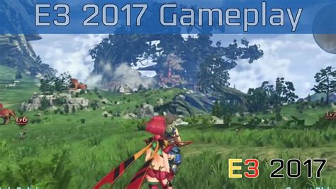 Xenoblade Chronicles 2 - E3 2017 Gameplay #2 [HD] - YouTube