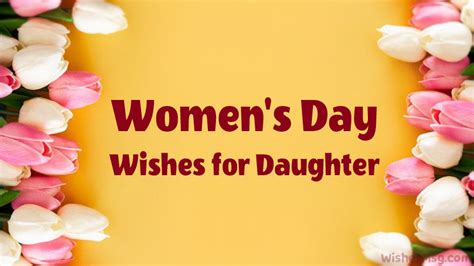 50+ Women's Day Wishes and Quotes For Daughter - WishesMsg