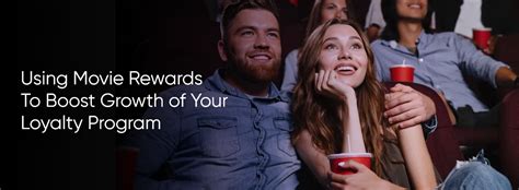 Using Movie Rewards To Boost Growth of Your Loyalty Program