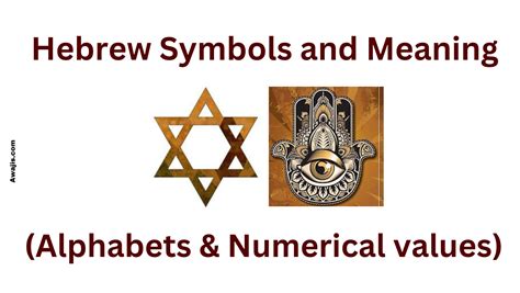 Hebrew Symbols and Meaning (Alphabets & Numerical values)