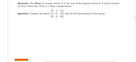 Solved Question. The Trace of a square matrix A is the sum | Chegg.com