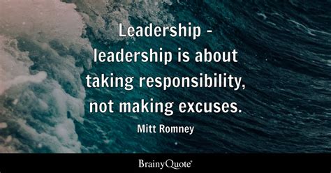 Mitt Romney - Leadership - leadership is about taking...