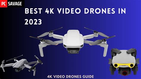 Best Drones For 4K Videography (Latest 2023) - PCSavage