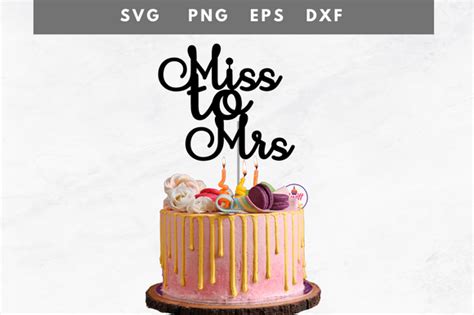 Miss to Mrs Cake Topper Graphic by swiftyslice · Creative Fabrica