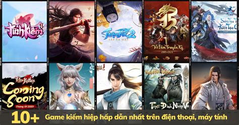 Top 10+ Game kiếm hiệp hấp dẫn nhất trên điện thoại, PC