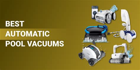 5 Best Automatic Pool Vacuum Cleaners [Updated for 2023]