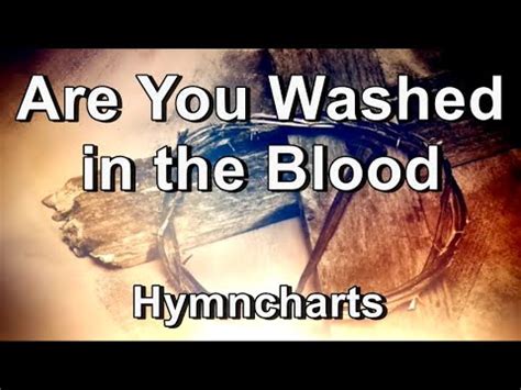 Are You Washed in the Blood - Hymncharts (Lyrics) - YouTube