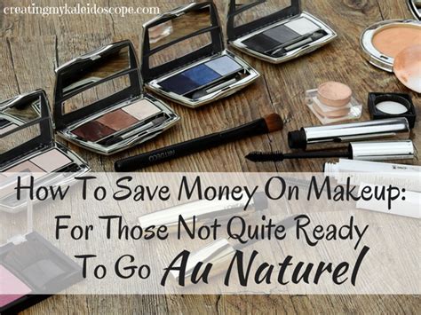 How To Save Money On Makeup: For Those Not Quite Ready To Go Au Naturel ...