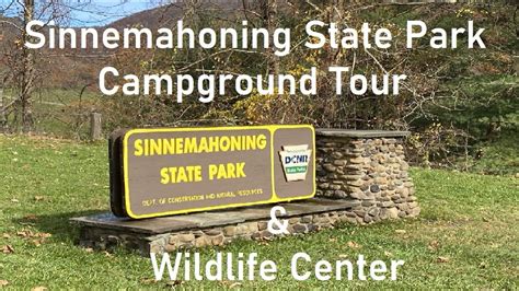 Sinnemahoning State Park PA Campground Tour & Wildlife Center - YouTube