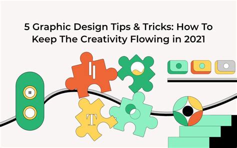 5 Graphic Design Tips & Tricks: How To Keep The Creativity Flowing In ...