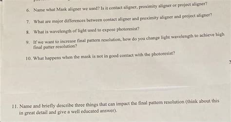 6. Name what Mask aligner we used? Is it contact | Chegg.com