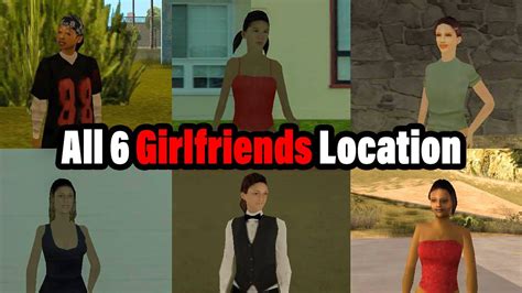 Gta San Andreas Cj Girlfriends Locations