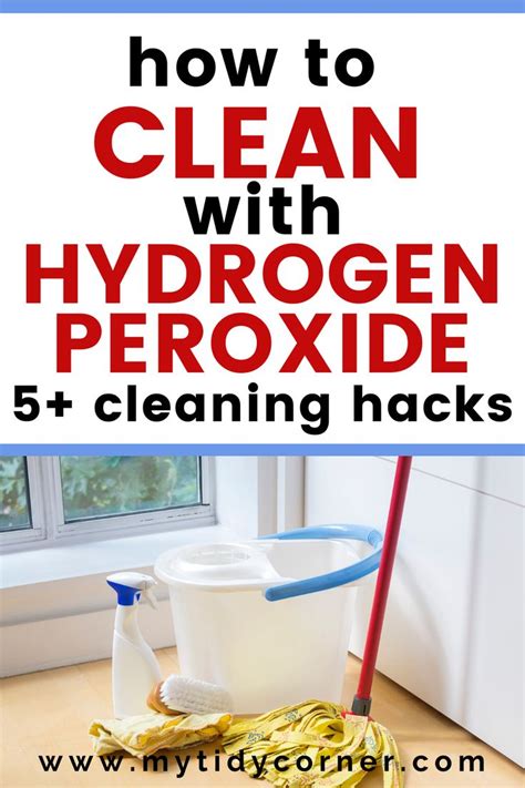 Hydrogen Peroxide Uses for Cleaning - 5+ Hacks! | Cleaning with hydrogen peroxide, Cleaning ...