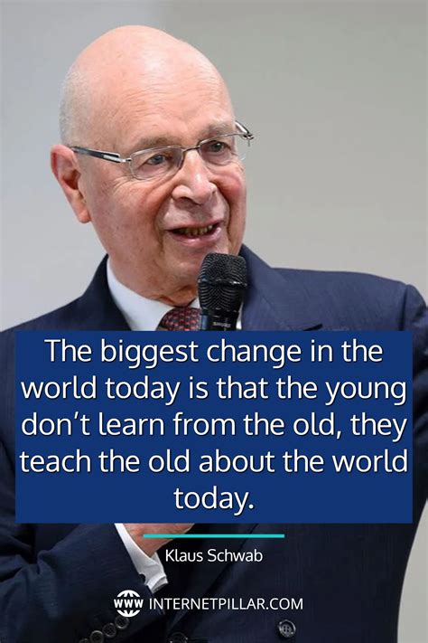 31 Best Klaus Schwab Quotes from Founder of World Economic Forum in ...