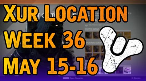 Destiny: Xur Location Week 36 - May 15-16 - Exotic Engrams Weapons Armour And More! (PS4) - YouTube