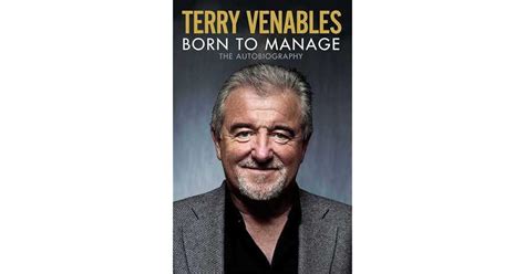 Terry Venables: Born to Manage: The Autobiography by Terry Venables