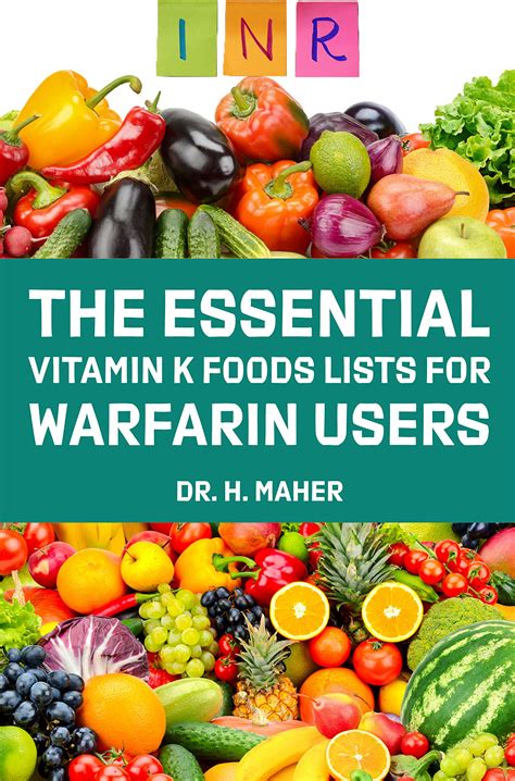 The Essential Vitamin K Foods Lists for Warfarin Users: With More Than 1500 Foods Listed with ...