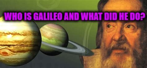Who is Galileo And What Did He Do? Galileo Galilei Books and Facts