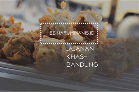 Jajanan Khas Bandung dan Cara Membuatnya - Mesin Arum Manis