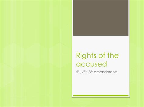 Rights of the accused 5th, 6th, 8th amendments. - ppt download