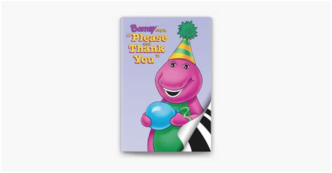 ‎Barney says, "Please and Thank You" by Hit Entertainment on Apple Books