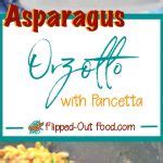 Asparagus Orzotto - Flipped-Out Food