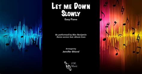 Let Me Down Slowly (Easy Piano) By Alec Benjamin, Alessia Cara - F.M ...