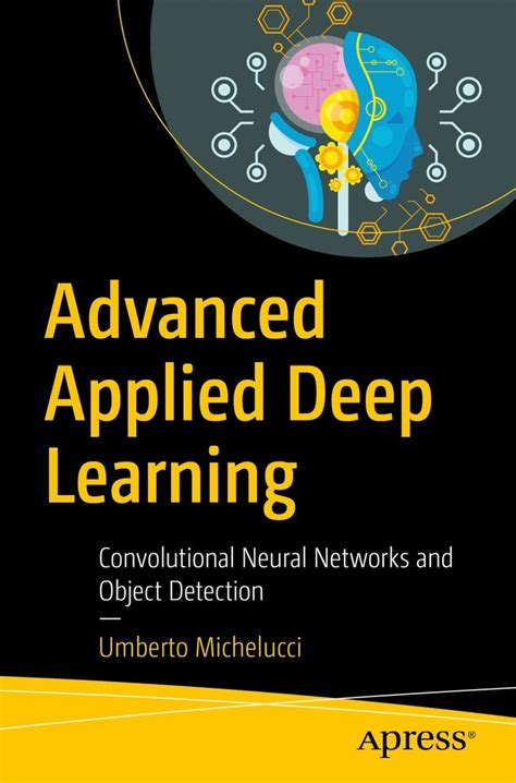 Advanced Applied Deep Learning (eBook) | Deep learning, Machine ...