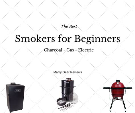 The 6 Best BBQ Smokers for Beginners: 2017 Reviews