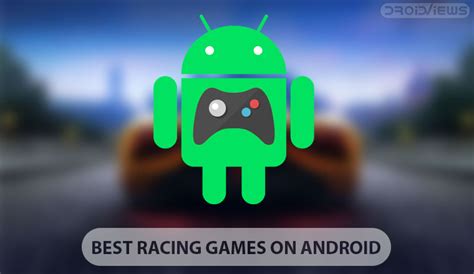 5 Best Racing Games for Android in 2019 - DroidViews