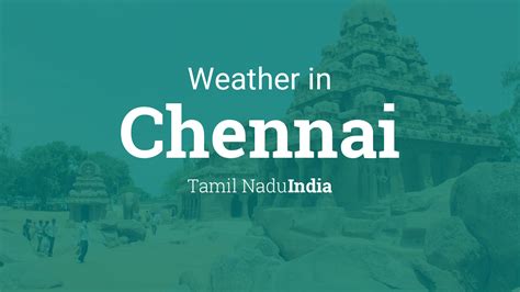 Weather for Chennai, Tamil Nadu, India